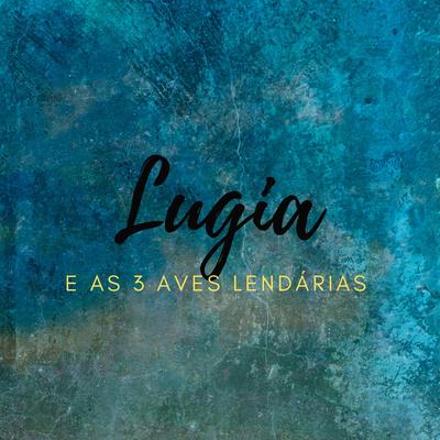 Lugia e as 3 Aves Lendárias's cover