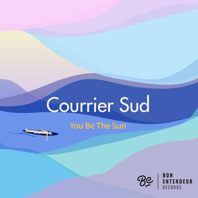 You Be The Sun By Courrier Sud's cover