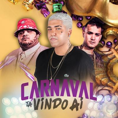 Carnaval Tá Vindo Ai By MC Reizin, O Brutto e Tinho do Coque's cover