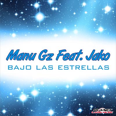 Bajo Las Estrellas (Dj Pijalis Remix) By Manu Gz, Jako, Dj Pijalis's cover