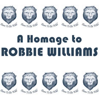A Homage To: Robbie Williams's cover