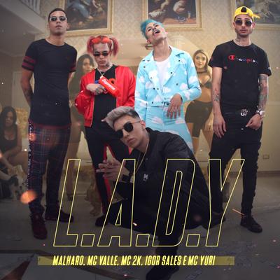 L. A. D. Y By MC Vallê, Mc 2k, MC Yuri, Igor Sales, Malharo's cover
