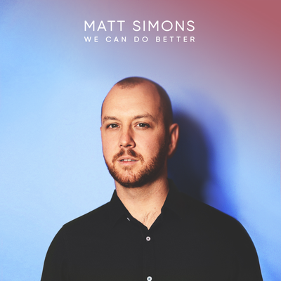 We Can Do Better By Matt Simons's cover
