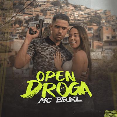 Open Droga  By MC Braz's cover