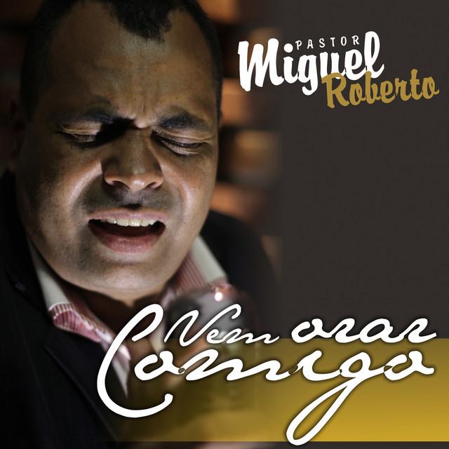 Pastor Miguel Roberto's avatar image
