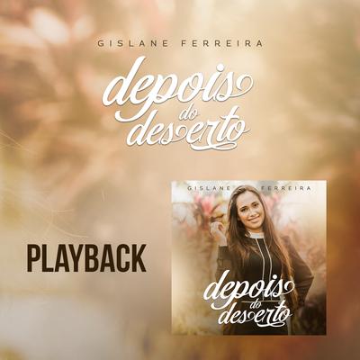 Deus É o Mesmo (Playback) By Gislane Ferreira's cover