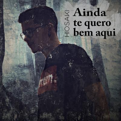 Ainda Te Quero Bem Aqui's cover