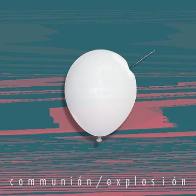 Explosión By Communion's cover