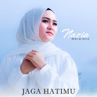 Jaga Hatimu By Nazia Marwiana's cover