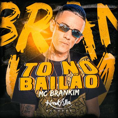 To No Bailão By MC Brankim's cover
