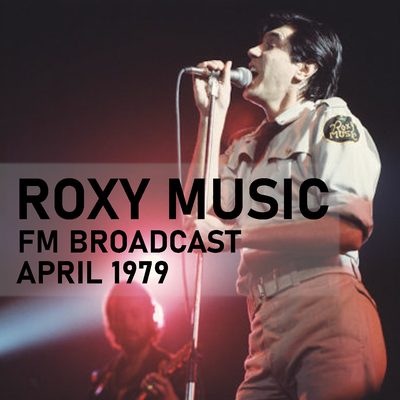 Roxy Music FM Broadcast April 1979's cover