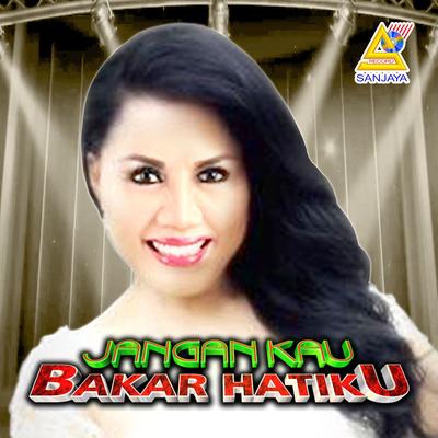 Jangan Kau Bakar Hatiku's cover