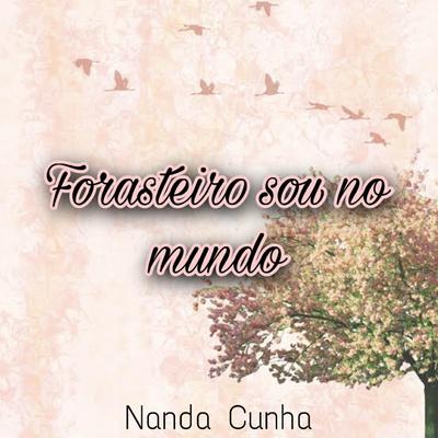Forasteiro Sou no Mundo By Nanda Cunha's cover