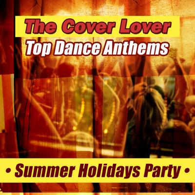 Top Dance Anthems - Summer Holiday Party's cover