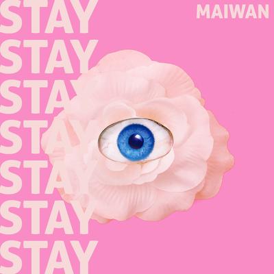 Stay Stay Stay By Maiwan's cover