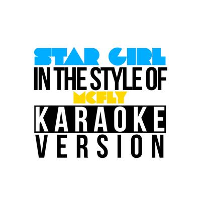 Star Girl (In the Style of Mcfly) [Karaoke Version]'s cover