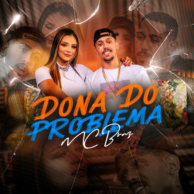 Dona do Problema By MC Braz's cover