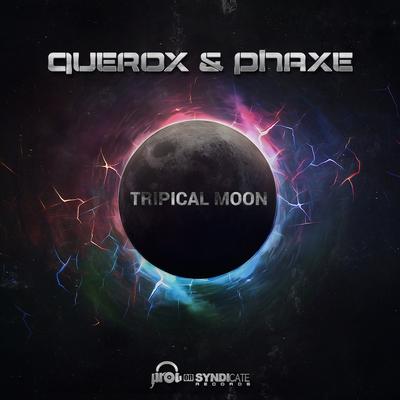 Tripical Moon By Querox, Phaxe's cover