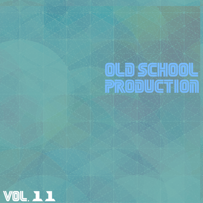 Old School Production, Vol. 11's cover