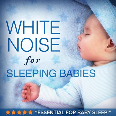 White Noise for Sleeping Babies's cover