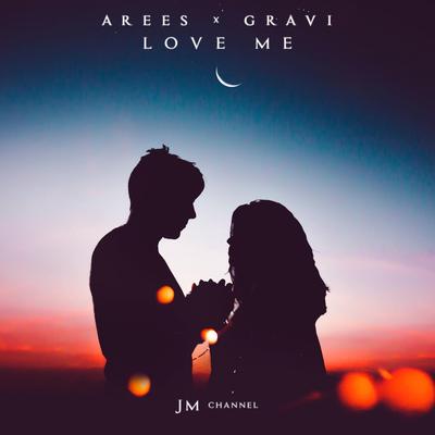 Love Me By Arees, Gravi's cover