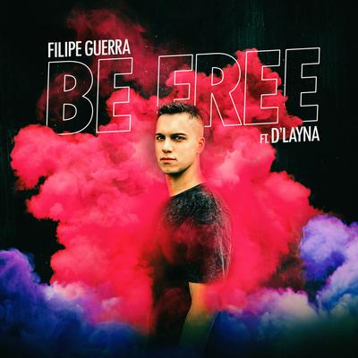 Be Free By Filipe Guerra, D'Layna's cover