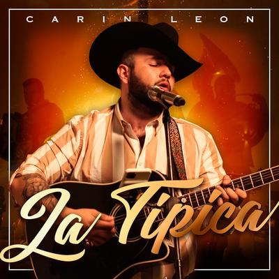 La Tipica (En Vivo) By Carin Leon's cover