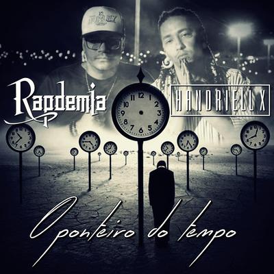 O Ponteiro do Tempo By Handriell X, Rapdemia's cover
