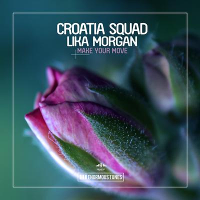 Make Your Move (Short Edit) By Croatia Squad, Lika Morgan's cover