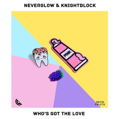 Who's Got The Love By NEVERGLOW, KnightBlock's cover