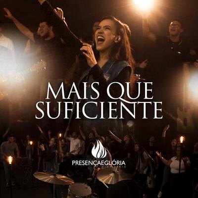 Mais Que Suficiente By Ministério Presença e Glória's cover