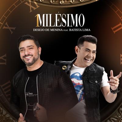 1 Milésimo By Batista Lima, Desejo de Menina's cover