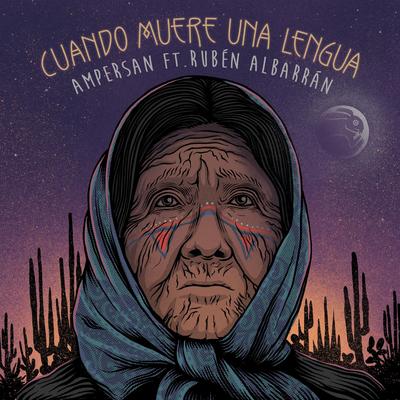 Cuando Muere una Lengua (feat. Rubén Albarrán) By Ampersan, Rubén Albarrán's cover