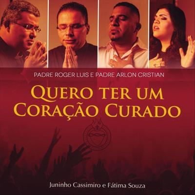Teus Planos (feat. Juninho Cassimiro & Fátima Souza) By Padre Roger Luis, Padre Arlon Cristian, Juninho Cassimiro, Fátima Souza's cover