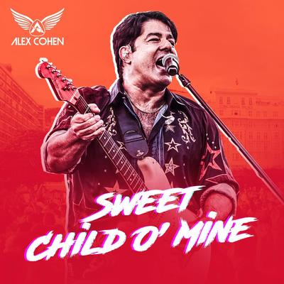 Sweet Child O'mine (Ao Vivo) By Alex Cohen's cover
