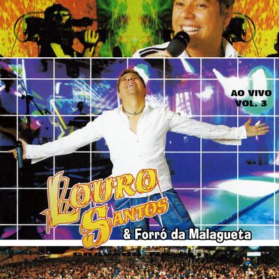 Amigo É pra Essas Coisas (Ao Vivo) By Louro Santos, Forró da Malagueta's cover