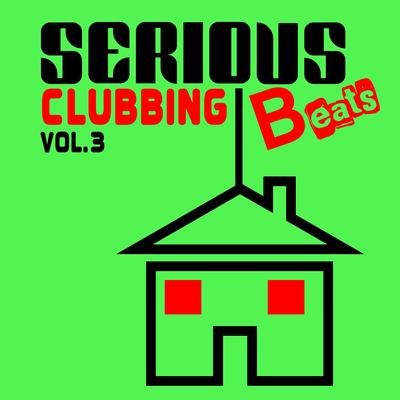 Serious Beats Clubbing, Vol.3's cover