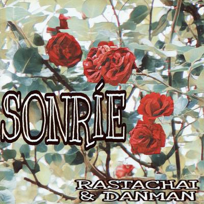 Sonrie By Rastachai, Danman's cover