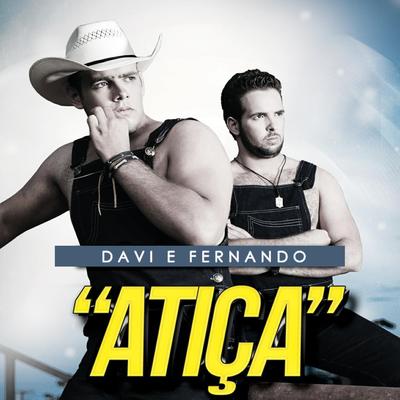 Atiça By Davi e Fernando's cover
