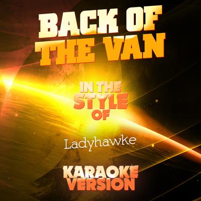Back of the Van (In the Style of Ladyhawke) [Karaoke Version]'s cover