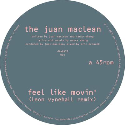Feel Like Movin' (Instrumental) By The Juan Maclean's cover