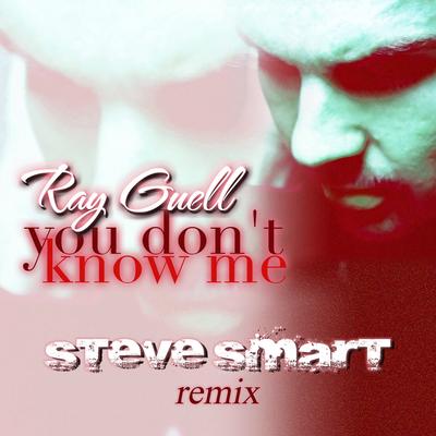 You Don't Know Me (Steve Smart Remix)'s cover