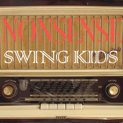 Nonsense (Radio Edit) By Swing Kids's cover