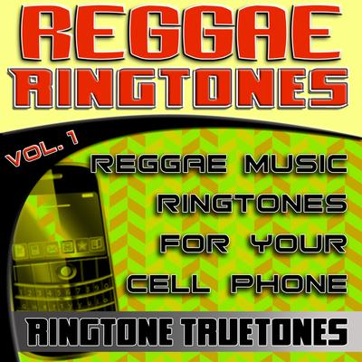 Reggae Ringtones Vol. 1 - Reggae Music Ringtones For Your Cell Phone's cover