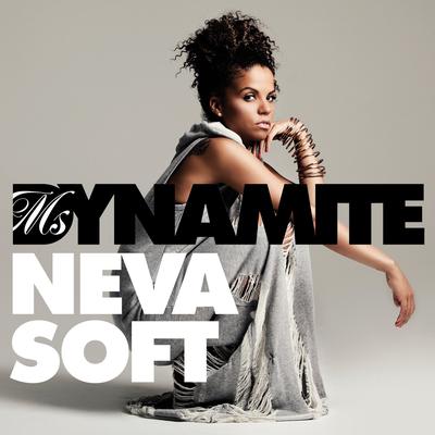 Neva Soft (Radio Edit) By Ms. Dynamite's cover