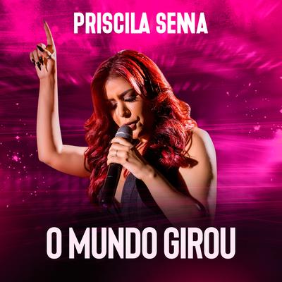 O Mundo Girou By Priscila Senna's cover