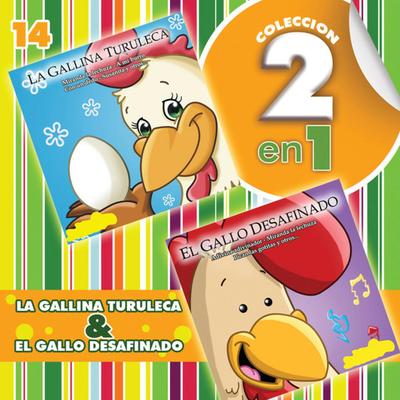 Colección 2 en 1: La Gallina Turuleca & El Gallo Desafinado's cover