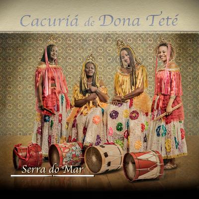 Vamos Dançar Cacuriá By Cacuriá de Dona Teté's cover