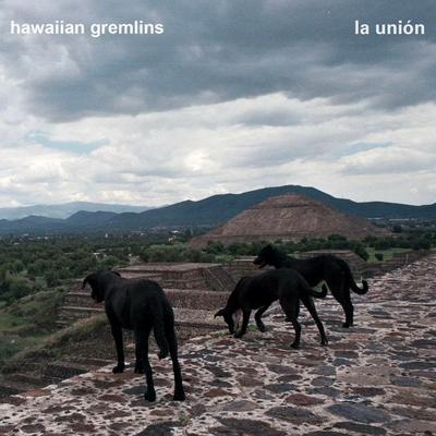 La Unión By Hawaiian Gremlins's cover