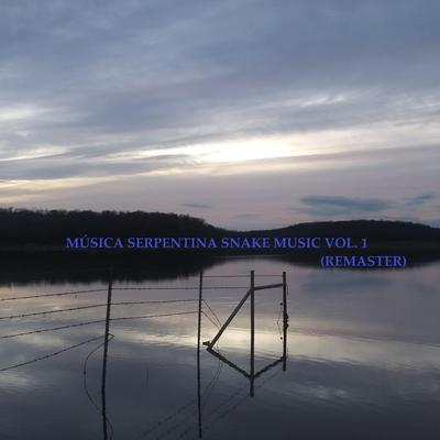 Música Serpentina Snake Music, Vol. 1 (Remaster)'s cover